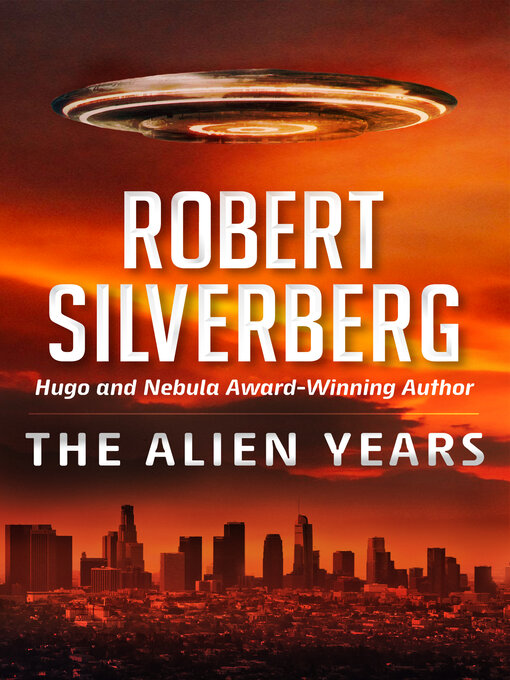 Title details for The Alien Years by Robert Silverberg - Available